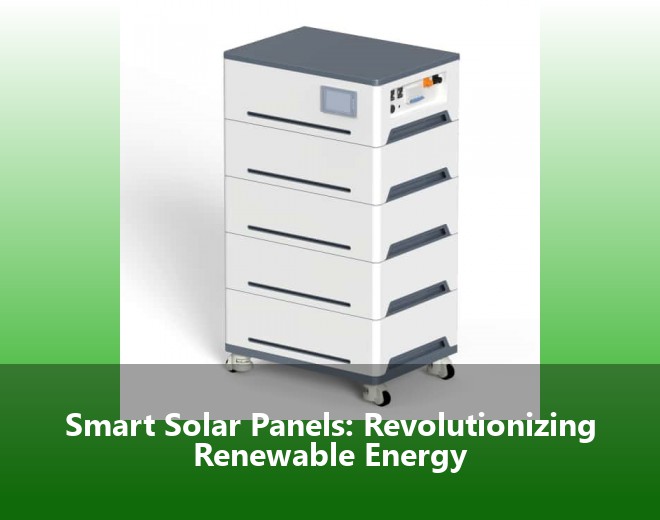 Smart Solar Panels: Revolutionizing Renewable Energy
